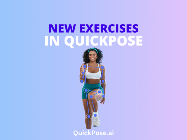 New Exercises in QuickPose - Overarm Reach & Knee Raises